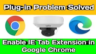 Plugin Issue Solved in Google Chrome I Enable IE Tab Extension in Google Chrome & Microsoft Edge.
