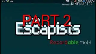 THE ESCAPISTS | PART 2
