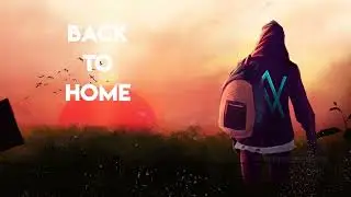 Alan Walker Style - Back to Home (New Song 2023)