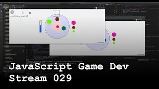 JavaScript Game Dev Stream 029 - Populus