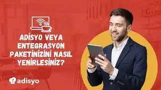 26 - Adisyo veya Entegrasyon Paketinizi Nasıl Yenilersiniz ?