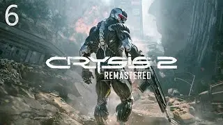 Crysis 2 REMASTERED Walkthrough - Hardest Difficulty - 100% - Part 6