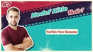 Hedef Kitle Nedir, Youtube Para Kazanma