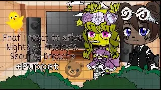«Fnaf 1+Puppet react to Five Nights at Freddy’s: Security Breach»|Bad grammar|550+ sub. special|