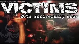 Victims -  20th Anniversary Show (full show)