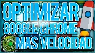Como Acelerar Google Chrome Al Maximo 2019 - 3 Pasos Sencillos