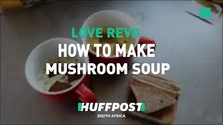 WATCH: How To Make Mushroom Soup For The Chilly Winter Season