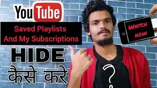 Hide / PriVate YouTube Saved Playlists And Subscriptions On Mobile Phone .Hide And Private . Youtube