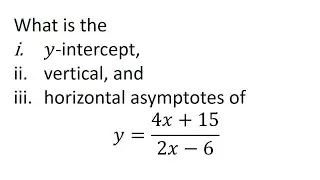 Find the y-intercept, vertical and horizontal asymptotes of the rational function