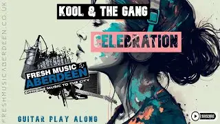 Kool And The Gang - Celebration || Guitar Play Along TAB