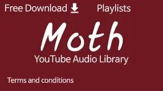 Moth | YouTube Audio Library