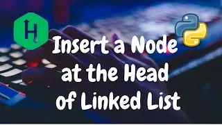 109 - Insert a node at the head of a linked list | Linked List | Hackerrank Solution | Python