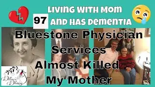 Nightmare at the Nursing Home: Update on Mom and Bluestone Physician Services