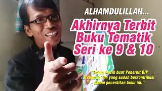 Akhirnya Terbit Buku Tematik seri ke 9 & 10: Terimakasih Penerbit BIP Gramedia
