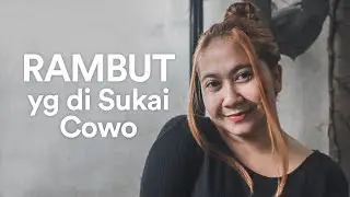RAMBUT YANG DISUKAI COWO