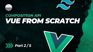 Vue + Tailwind CSS | Web App Development From Scratch (Part 2/5)
