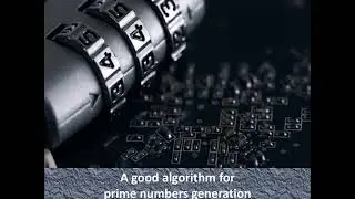 A good algorithm for prime numbers generation