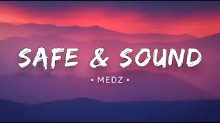 MEDZ - Safe & Sound (Lyrics)