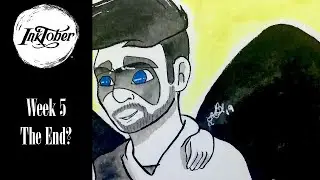 The End of the Story? | Week 5 | Inktober 2019