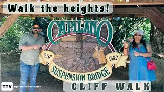 CAPILANO SUSPENSION BRIDGE | CLIFF WALK | #indiansincanada @TIGERKITIMEVACHINDHE