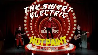 The Sweet Electric - "Hot Paint" (Liam Lynch)