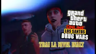 GTA ONLINE - TRAI LA NIVEL INALT ( DRUG WARS ) /w CrazyMrr
