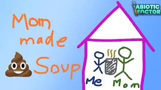 Mom made WHAT kinda soup?!