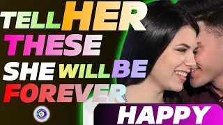 10 Heartfelt Ways to Make a Woman Truly Happy | Tips for a Stronger, Happier Relationship.