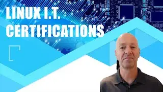 LINUX I.T. CERTIFICATIONS TO GET INTO I.T.