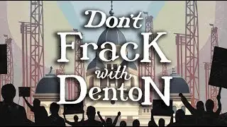 Don't Frack With Denton Trailer