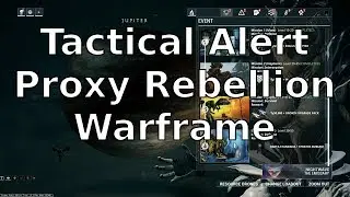 Proxy Rebellion Tactical Alert Warframe 2019