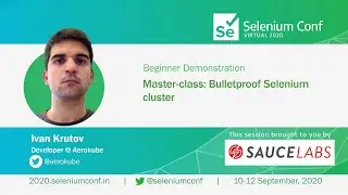 Master-class: Bulletproof Selenium cluster by Ivan Krutov 