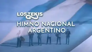 LOS TEKIS - Himno Nacional Argentino - [ Video Oficial ]  