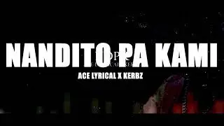 Nandito Pa Kami BY: Ace Lyrical x Kerbz "Tuf Records"