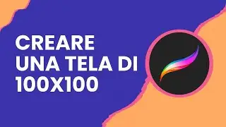 Come creare una tela di 100x100 in Procreate