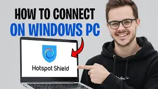How to Connect Hotspot Shield VPN on Laptop (Use Hotspot Shield on Your Windows Laptop) ✅