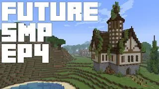 A Fresh Home :: Future SMP Update #4