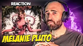 MELANIE MARTINEZ - PLUTO [FIRST TIME REACTION]
