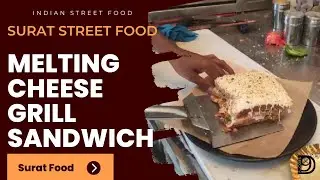 Melting Cheese Grill Sandwich | Surat Street Food | Surat Food