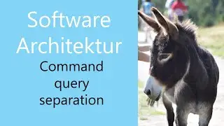 Softwarearchitektur 18 - Command query separation (Clean Code)