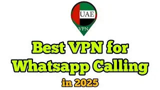 Best free VPN for whatsapp calling in uae 2025