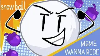 BFDI: "WANNA RIDE" ANIMATION MEME