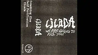 Cicada - We Are Going To Kill You Tape (2023)