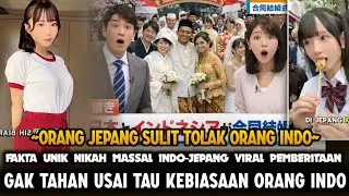 BERAKHIR KAWIN MASSAL, Orang Jepang sulit tolak orang Indo‼️TERNYATA INI Lho 