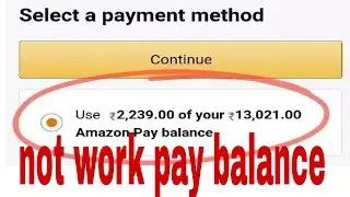 Why amazon pay balance not working/amazon pay balance q show nahi kar raha he/ How to solve