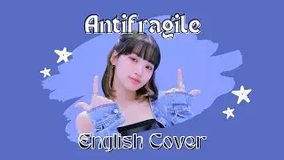 [ENGLISH COVER] Antifragile - DulceNiaLyss & @amy.ho.tomato.covers