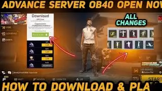 FREE FIRE ADVANCE SERVER OPEN NOW OB40 UPDATE ADVANCE SERVER HOW TO DOWNLOAD ADVANCE SERVER
