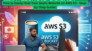 How to Easily Host Your Static Website on AWS S3 - Step-by-Step Guide!