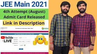 JEE Main 2021 Admit Card Released , Jee Main 4th Attempt Admit Card, JEE Admit Card 2021