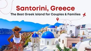 Moving or Traveling to Greece with Your Family? Learn the Cost of Living in Athens & Santorini!